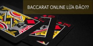 Baccarat Có Bịp Không? Thắng Có Nhận Tiền Thật Không?