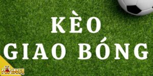 Kèo Giao Bóng Là Gì? Cách Đọc Kèo Và Sai Lầm Cần Tránh