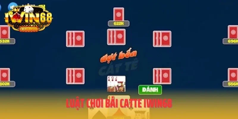 Luật chơi bài catte IWIN68