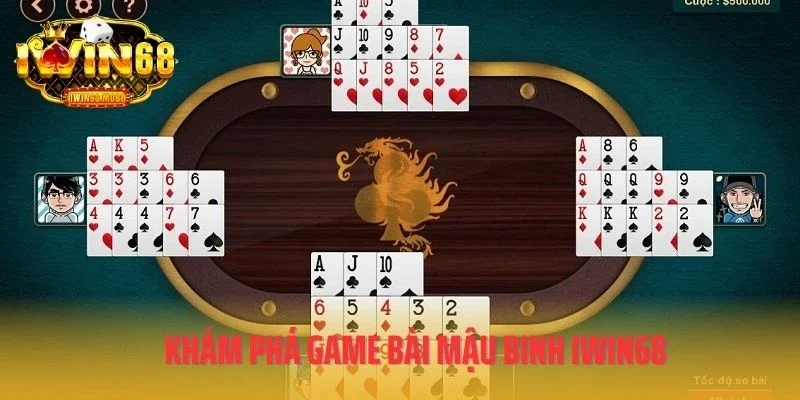 Khám phá game bài mậu binh IWIN68