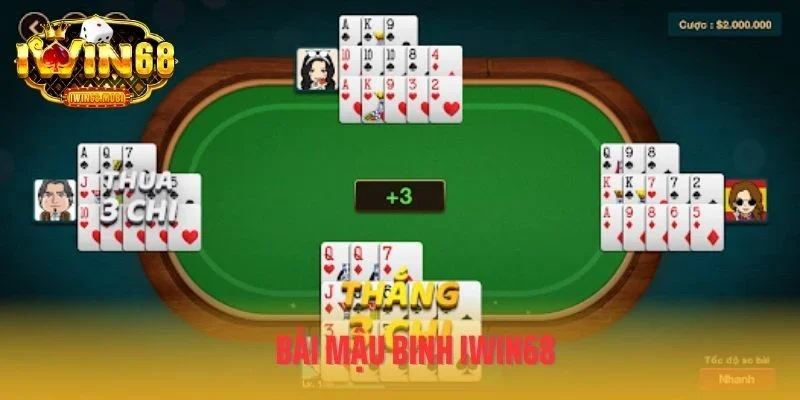 Bài Mậu Binh IWIN68  – Game Đổi Thưởng Cải Thiện Tư Duy