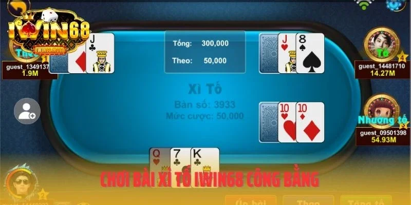 Chơi bài xì tố IWIN68 công bằng
