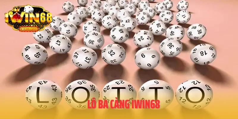 Bật Mí Kinh Nghiệm Chơi Lô Ba Càng IWIN68 Hiệu Quả Từ Cao Thủ