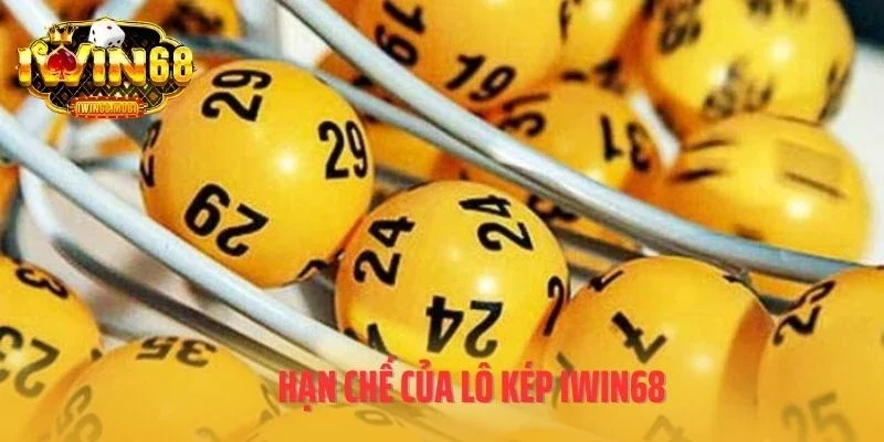 Hạn chế của lô kép IWIN68