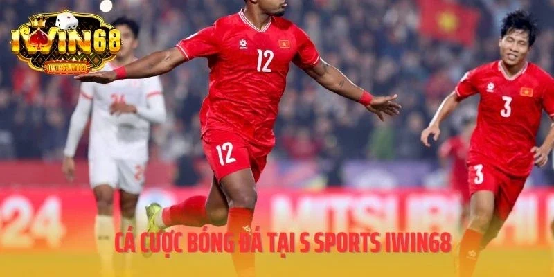 Cá cược bóng đá tại S Sports IWIN68