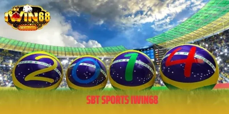 SBT Sports IWIN68 - Cơ Hội Đầu Tư Thể Thao Kiếm Lợi Nhuận Khủng