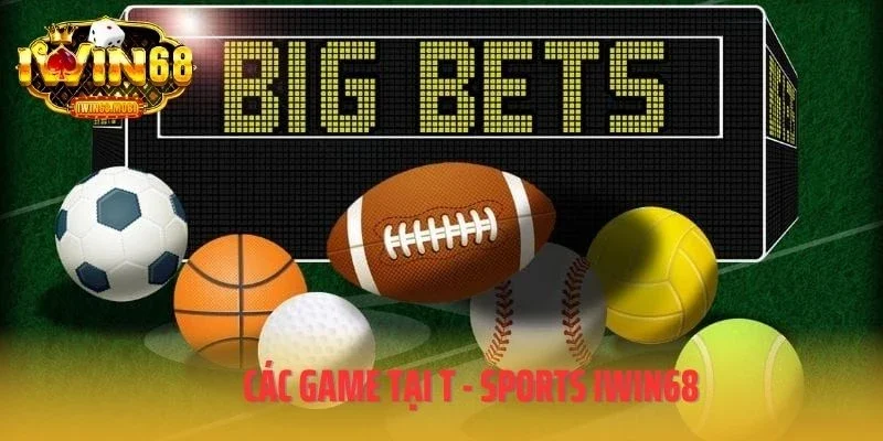Các game tại T - Sports IWIN68