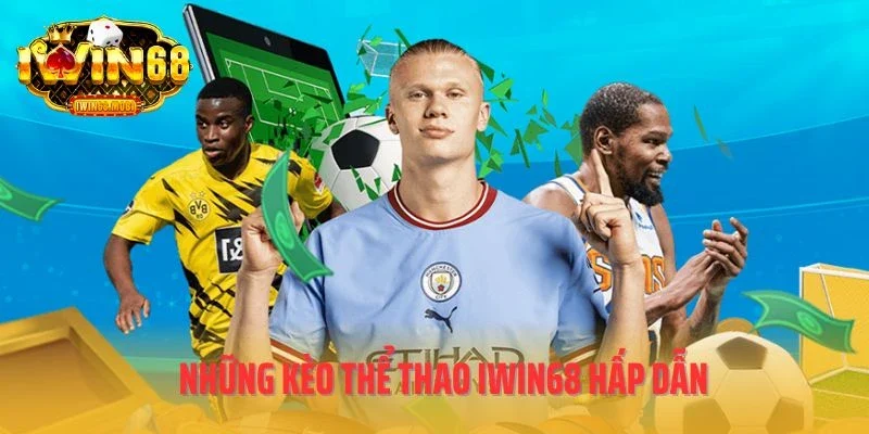 Những kèo thể thao IWIN68 hấp dẫn